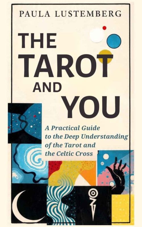 The Tarot and You by Paula Lustemberg