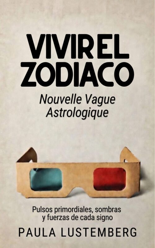 Vivir el Zodíaco: Nouvelle Vague Astrologique
