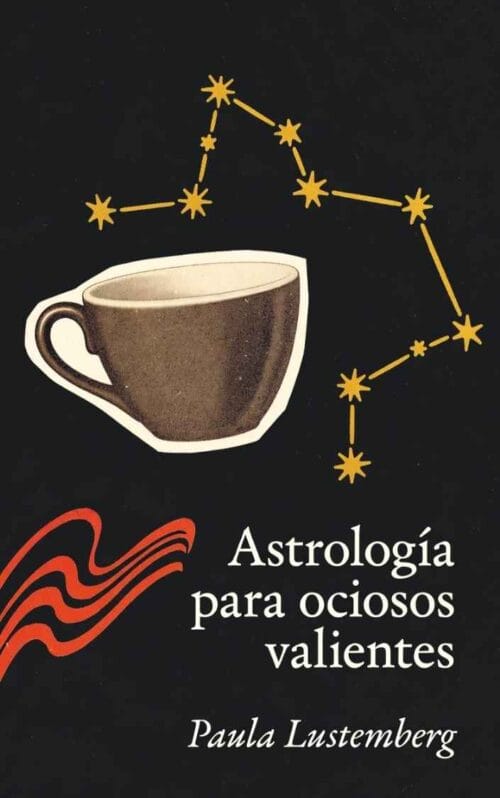 Astrología para ociosos valientes