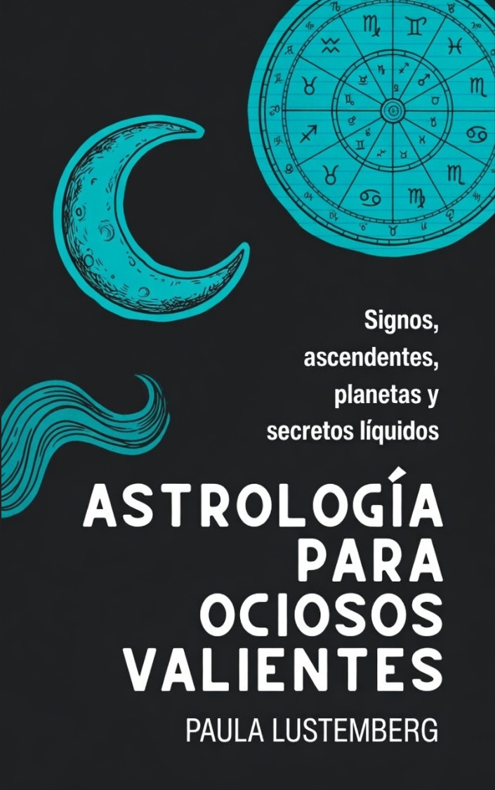 Astrología para Ociosos Valientes